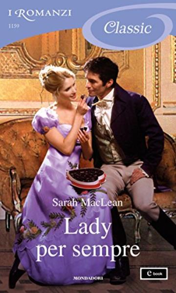 Lady per sempre (I Romanzi Classic) (The Rules of Scoundrels (versione italiana) Vol. 4)